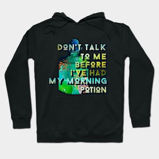 Witchy Puns - Don't Talk To Me Before I've Had My Potion Hoodie